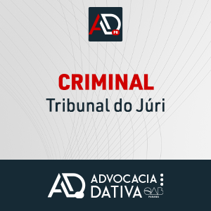 Curso de Formação da Advocacia Dativa - Criminal – Tribunal do Júri